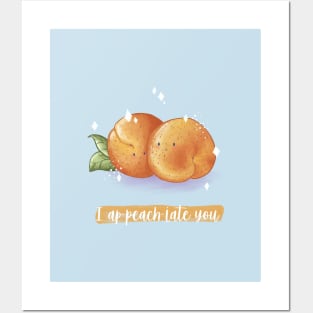 I ap-peach-iate you peach pun Posters and Art